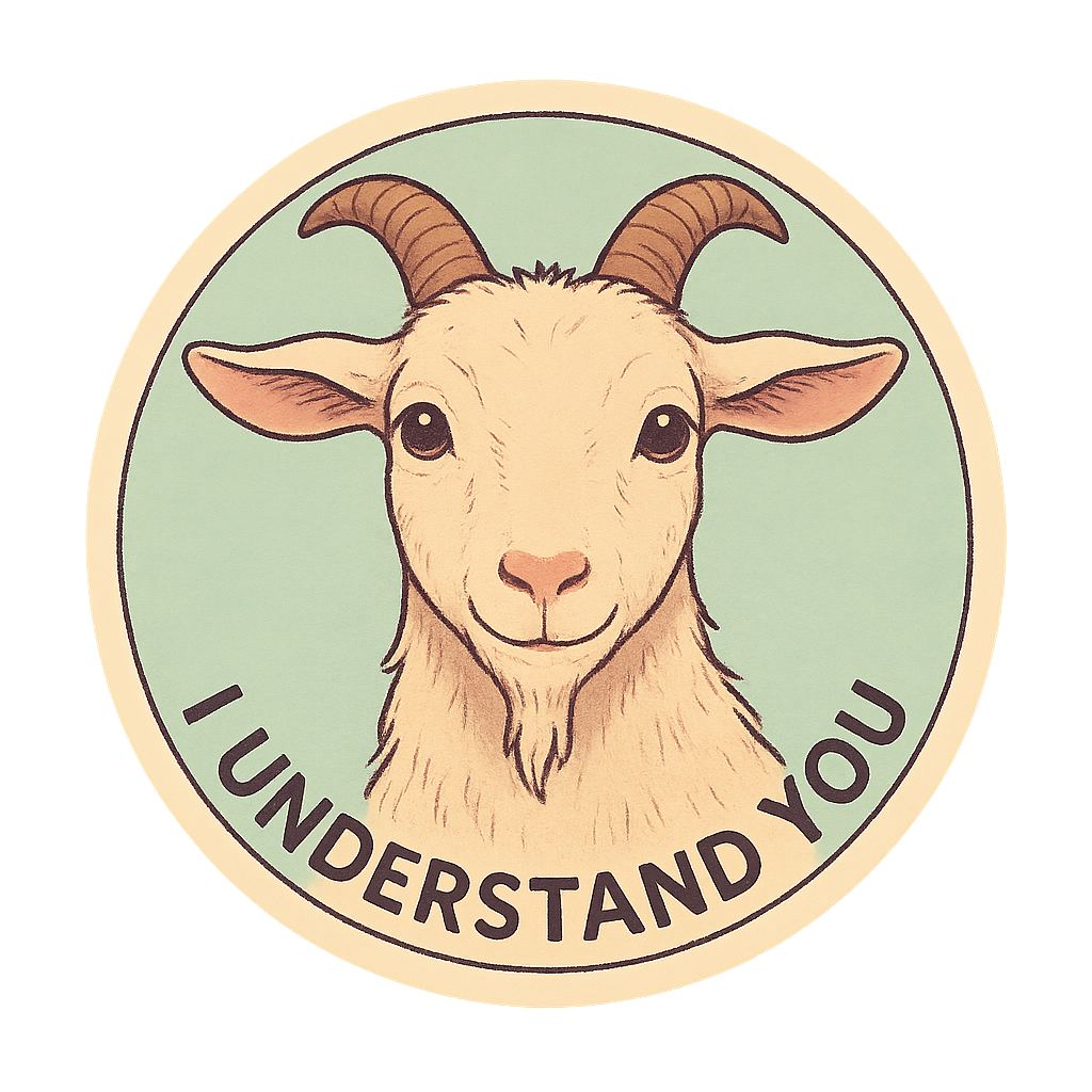 I understand you goat sticker